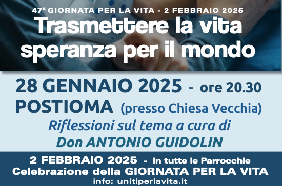 Celebrazione della 47ª Giornata per la Vita: Trasmettere la vita, speranza per il mondo